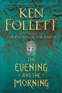 "The evening and the morning" by Ken Follett