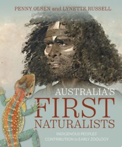 "Australia's first naturalists" by Penny Olsen and Lynette Russell