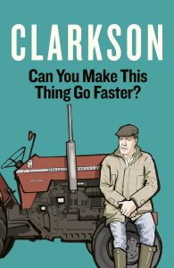 Cover of "Can you make this thing go faster?" by Jeremy Clarkson