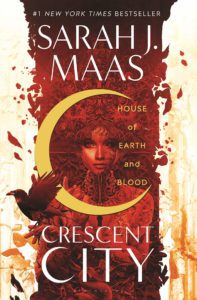 "House of earth and blood" by Sarah J. Maas