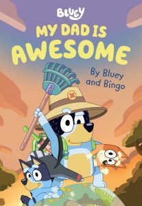 Cover of "My dad is Awesome" by Bluey and Bingo