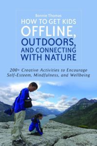 "How to get kids offline, outdoors, and connecting with nature" by Bonnie Thomas