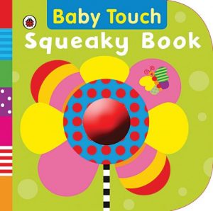Baby Touch Squeaky Book by Justine Swain-Smith