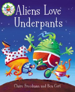 "Aliens love underpants" by Claire Freedman