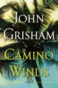 "Camino winds" by John Grisham