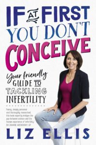 "If at first you don't conceive" by Liz Ellis