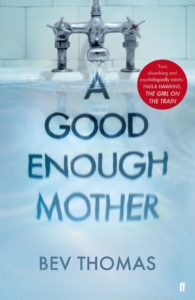 "A good enough mother" by Bev Thomas