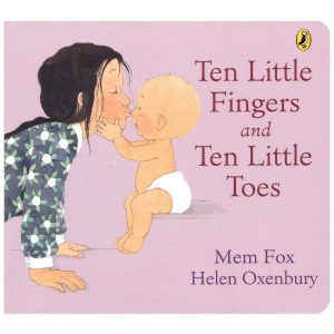 Ten little fingers and ten little toes by Mem Fox