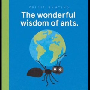 "The wonderful wisdom of ants"