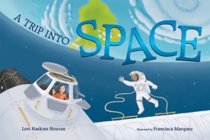 "A trip into space" by Lori Haskins Houran